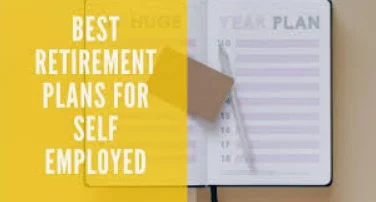 Best Retirement Plans for the Self Employed