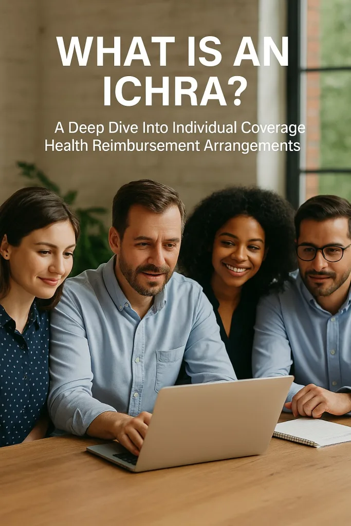 What is an ICHRA A Deep Dive into the ICHRA title